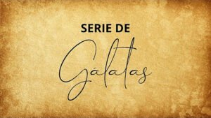 Serie 1 - Gálatas